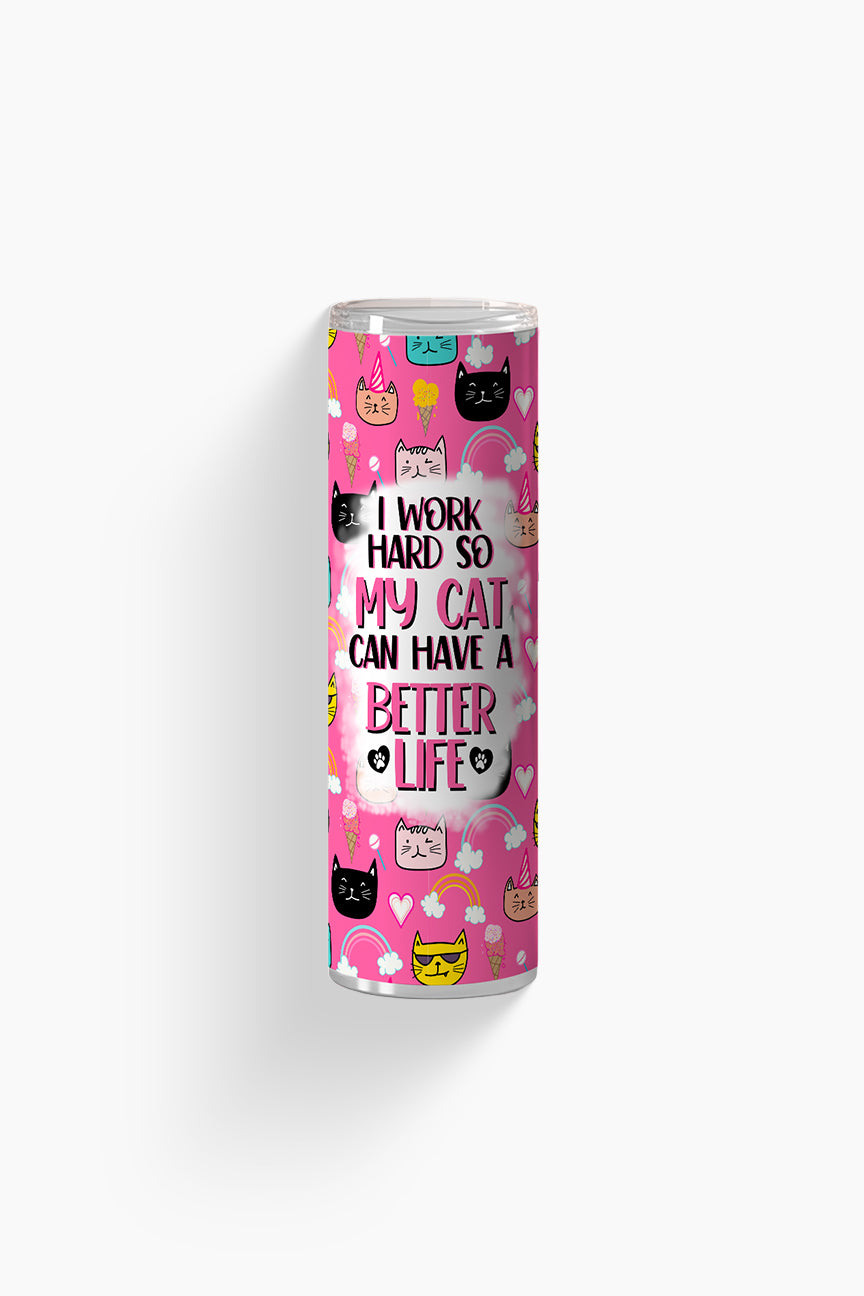 I Work for my Cats - Tumbler