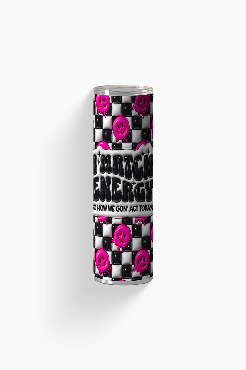 I Match Energy - Tumbler