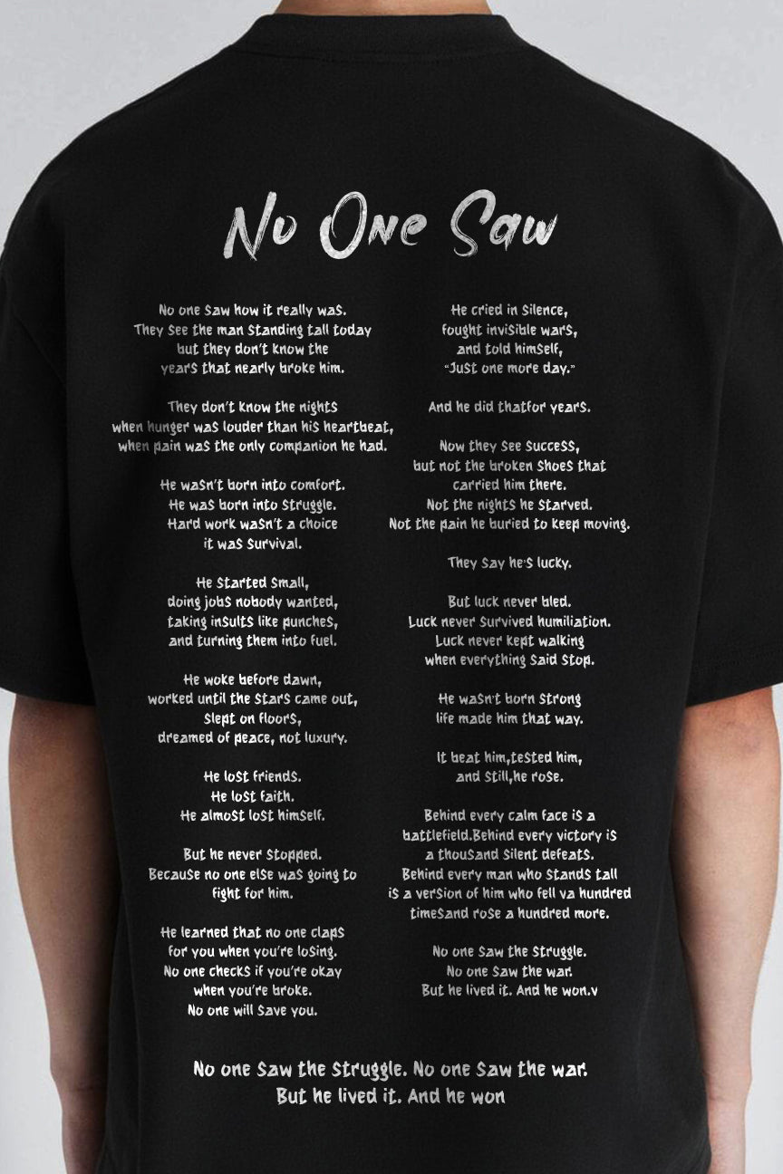 No One Saw T-Shirt