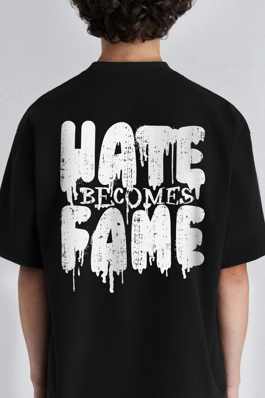 Hate Becomes Fame Tee