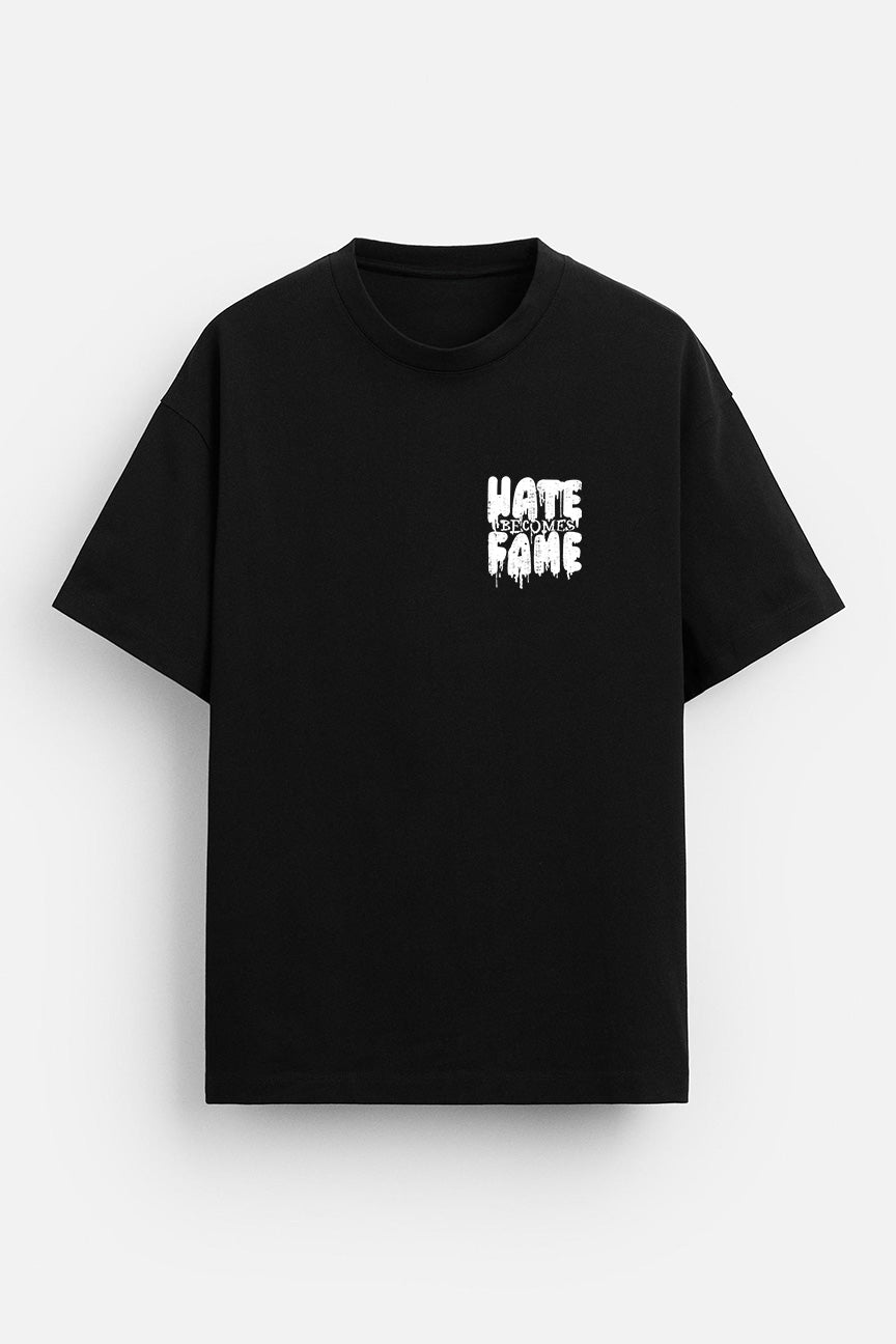 Hate Becomes Fame Tee