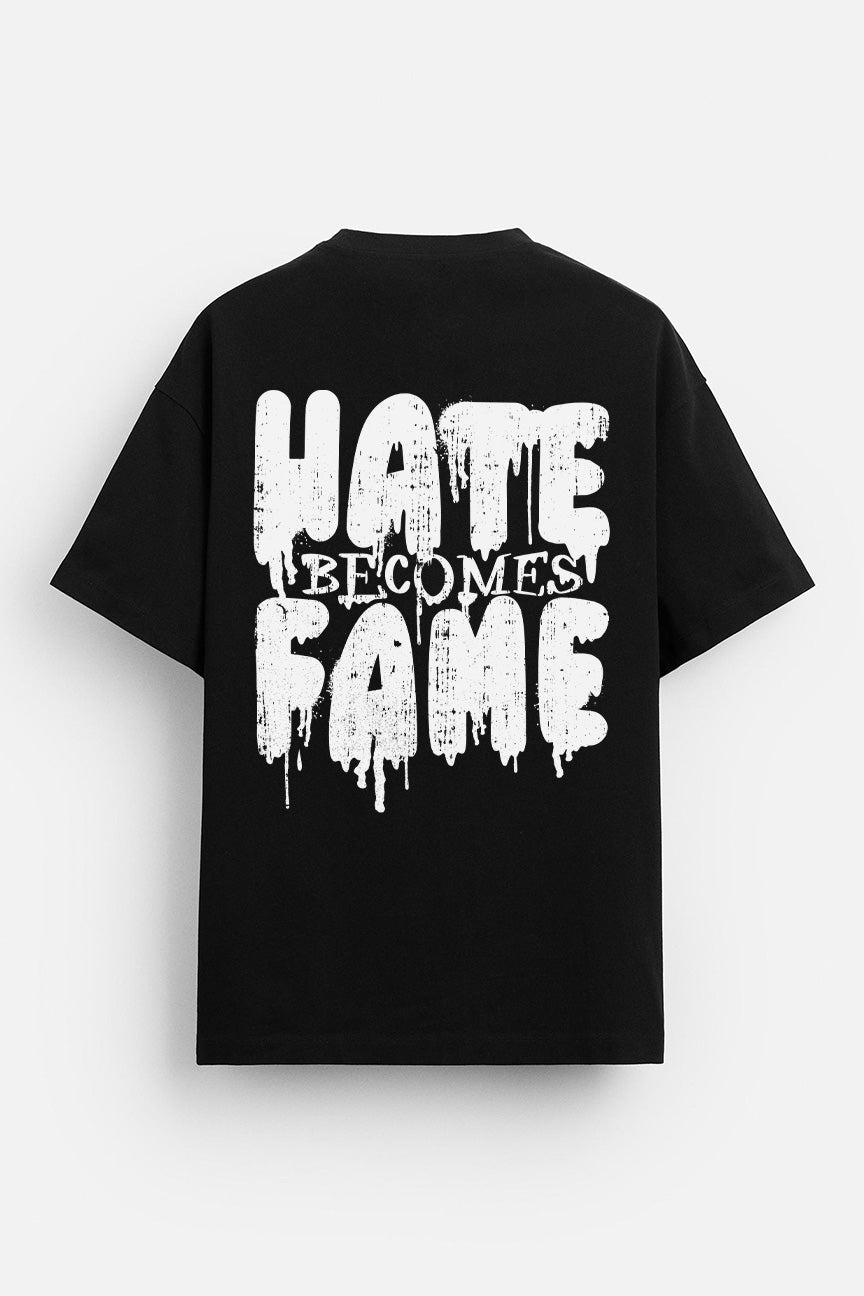 Hate Becomes Fame Tee