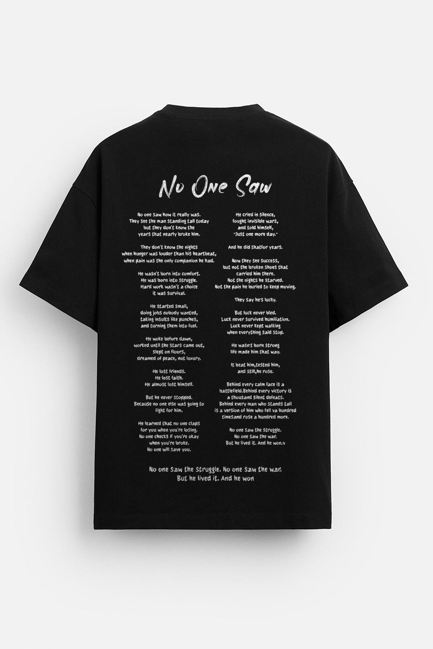 No One Saw T-Shirt