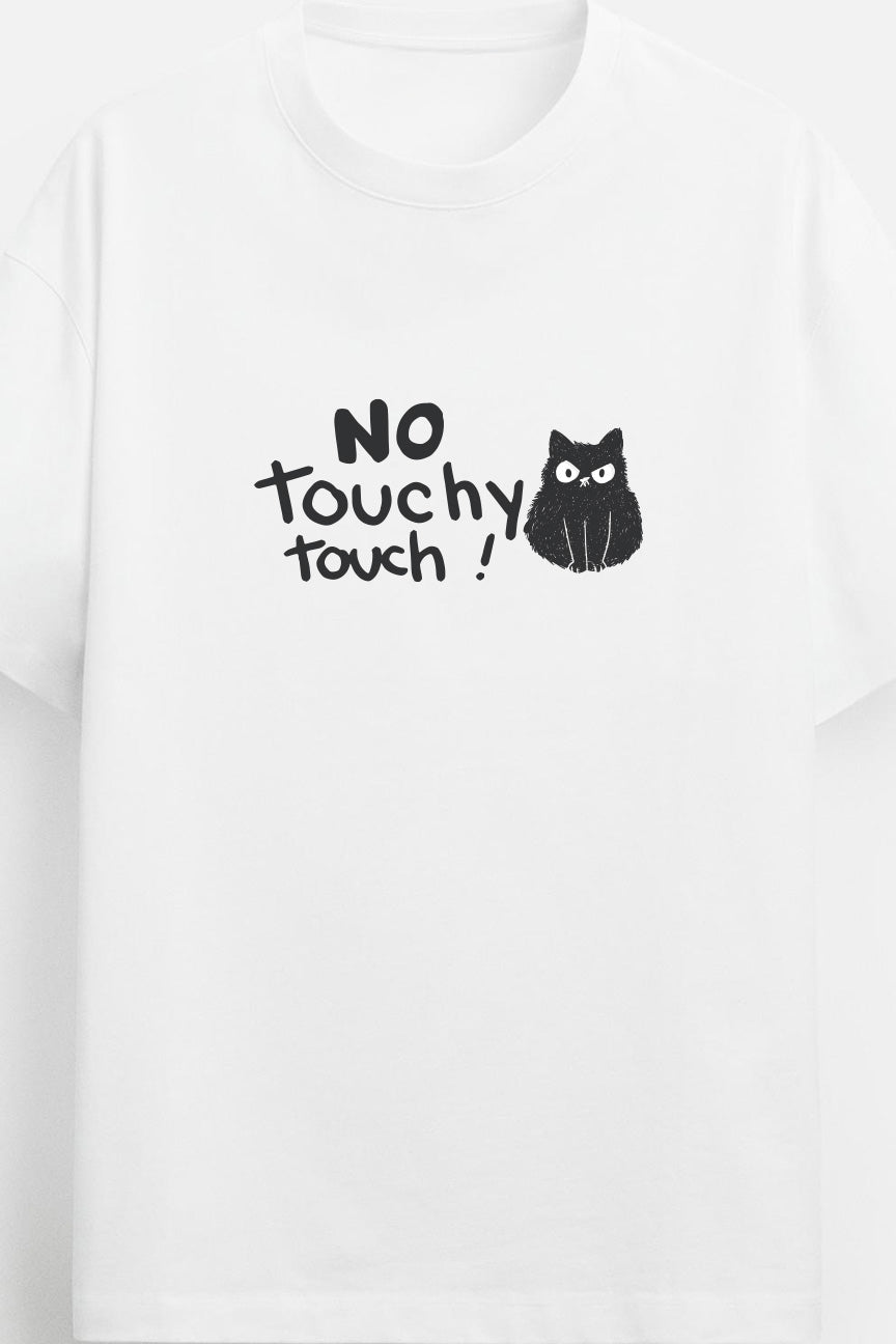 No Touchy Touchy Tee!
