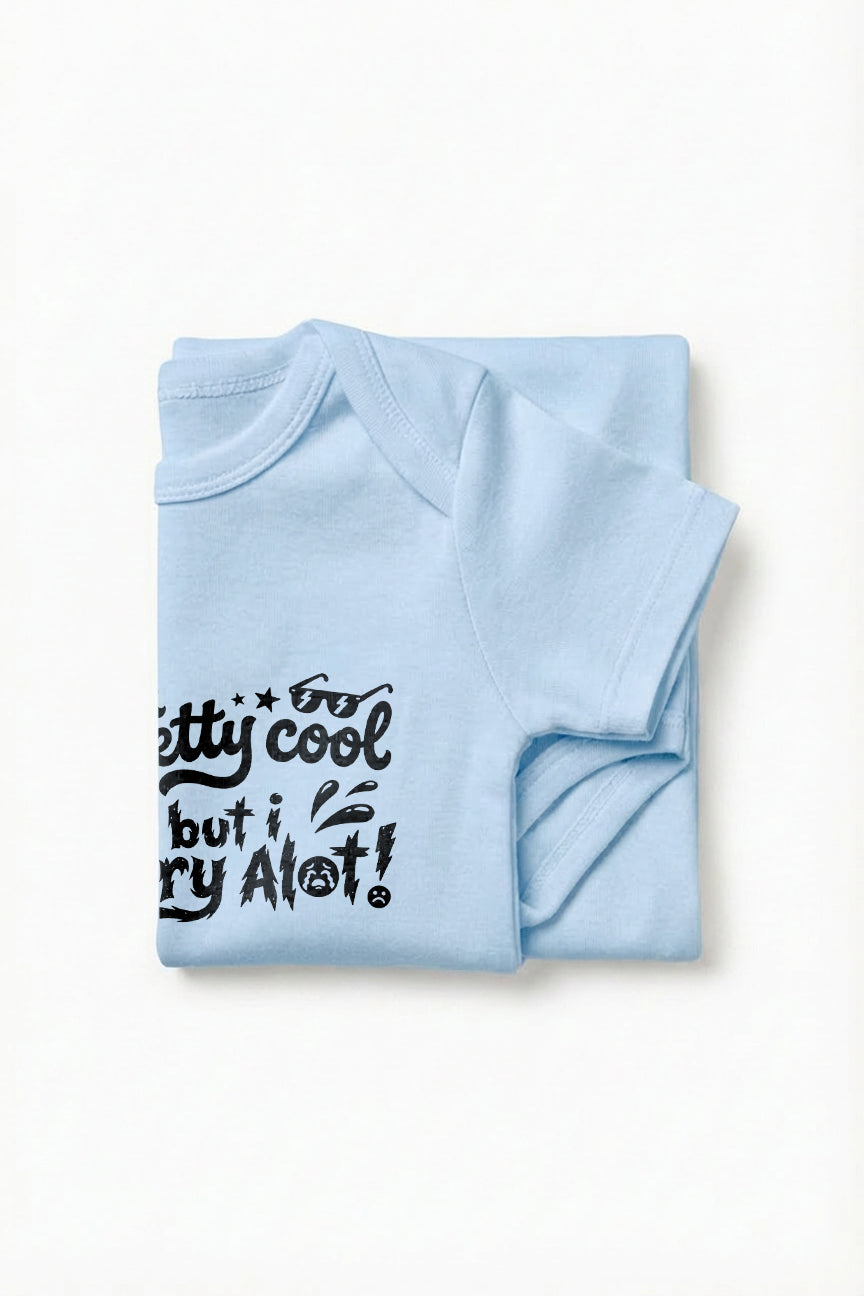 I am cool but I Cry Alot Baby Romper