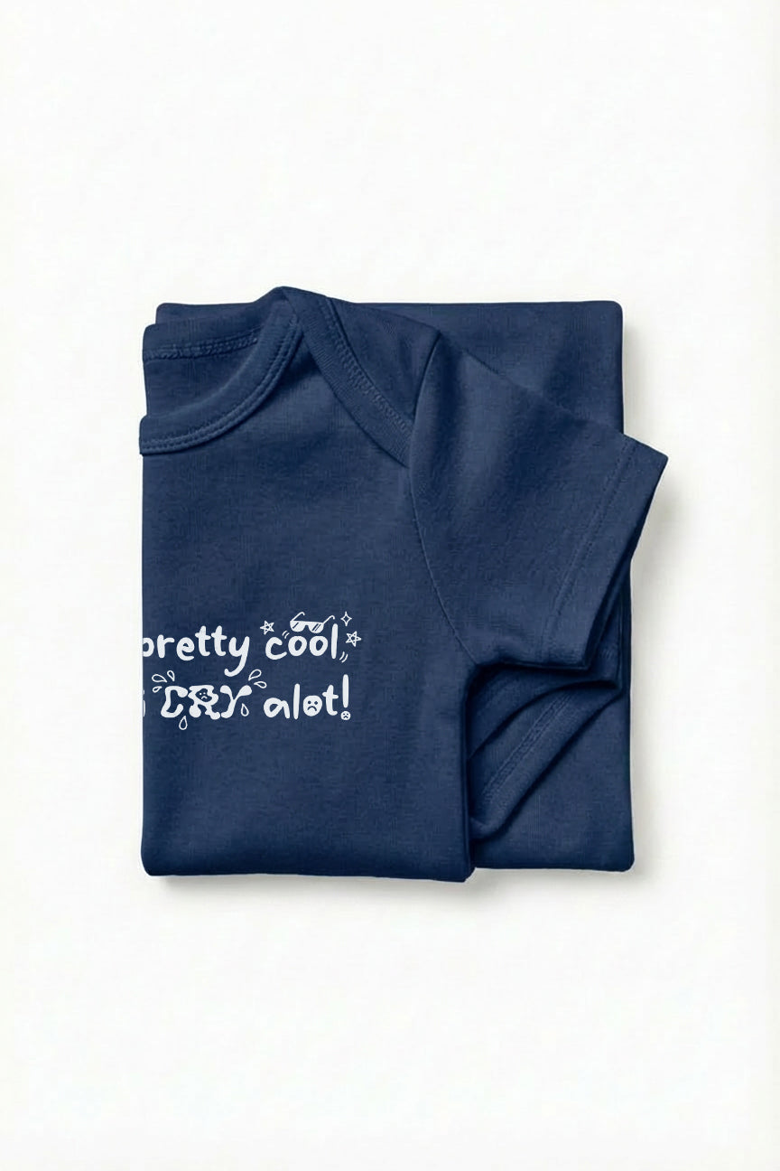 I am cool but I Cry Alot Baby Romper