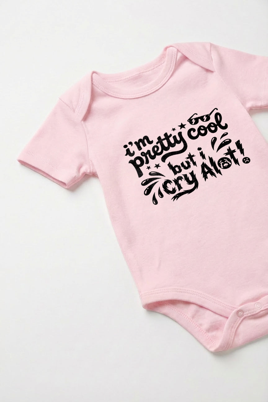 I am cool but I Cry Alot Baby Romper