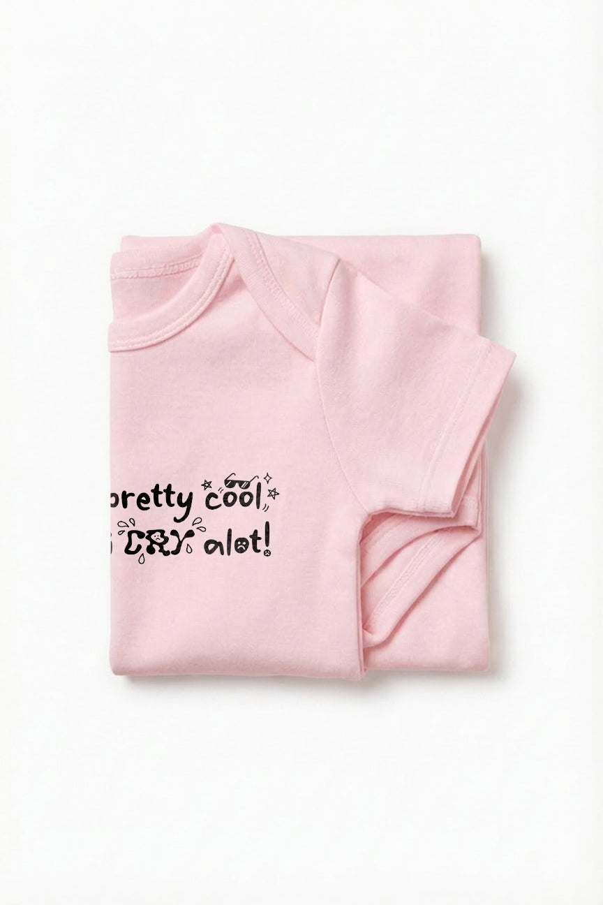 I am cool but I Cry Alot Baby Romper