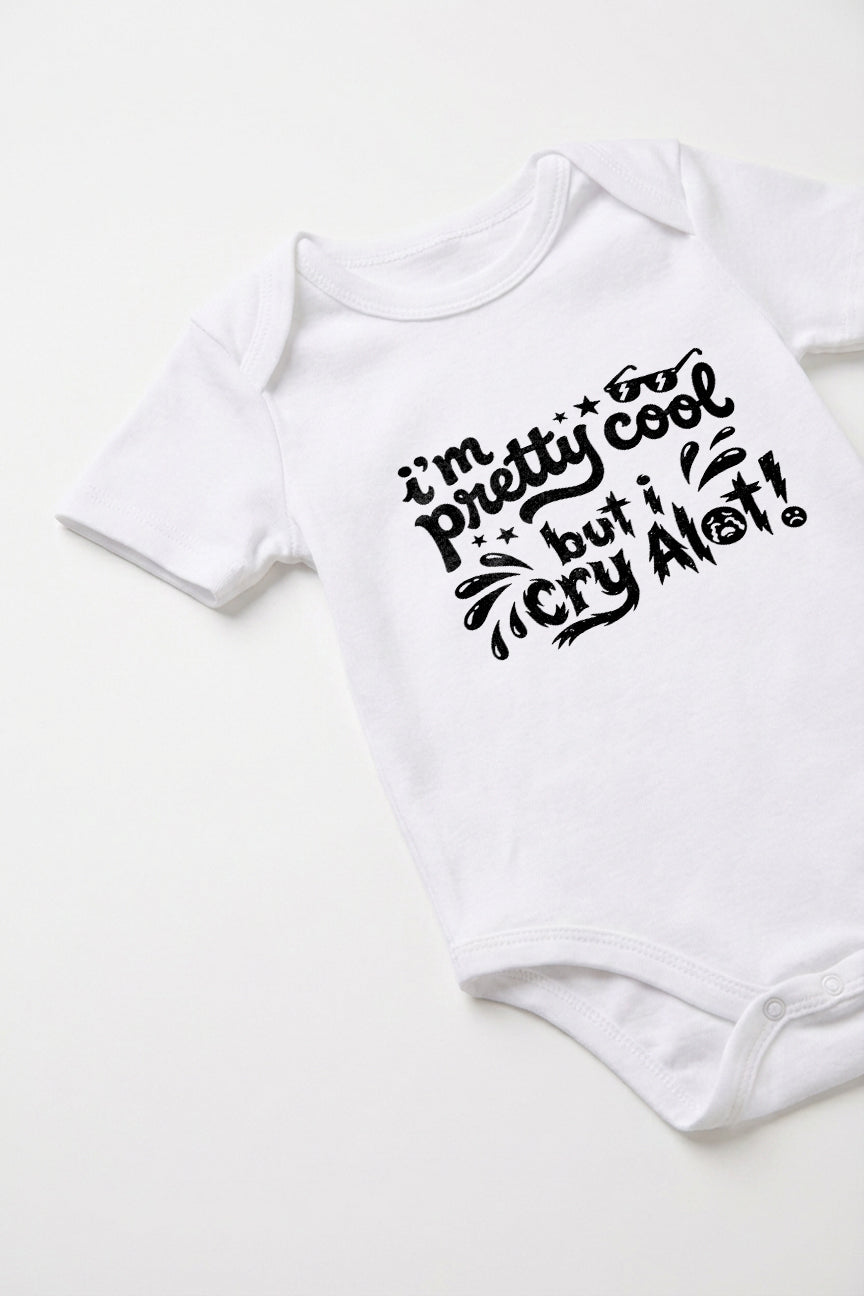 I am cool but I Cry Alot Baby Romper